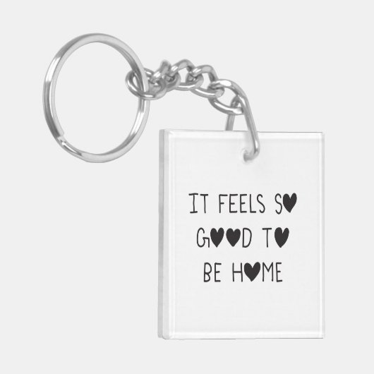 It feels so good to be Home Sleutelhanger (Voorkant Links)