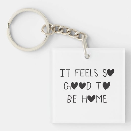 It feels so good to be Home Sleutelhanger (Voorkant)