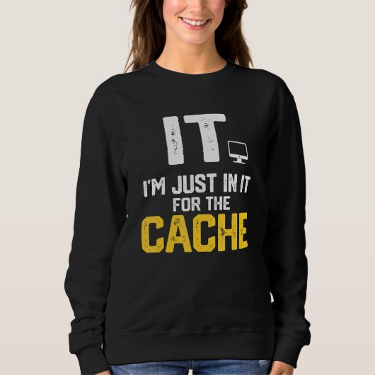 IT Ik doe het gewoon voor de cache helpdesk comput Trui (Voorkant)