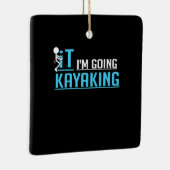 IT Ik ga Kayaking Keramisch Ornament (Rechts)