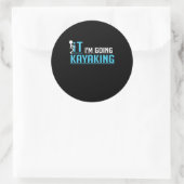 IT Ik ga Kayaking Ronde Sticker (Tas)