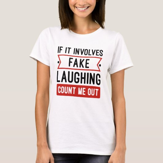 It Involves Fake Laughing T-shirt (Voorkant)