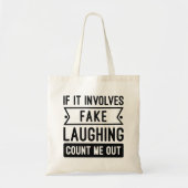It Involves Fake Laughing Tote Bag (Voorkant)