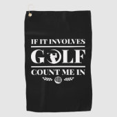It Involves Golf Count Me In Golfhanddoek (Voorkant)