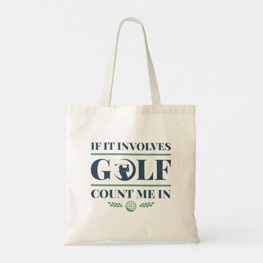 It Involves Golf Count Me In Tote Bag (Achterkant)