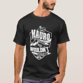 It Is A Mauro Thing T-shirt (Voorkant)