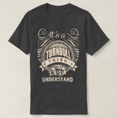 It Is A Turnbull Thing You Wouldn't Understand Gif T-shirt (Design voorkant)
