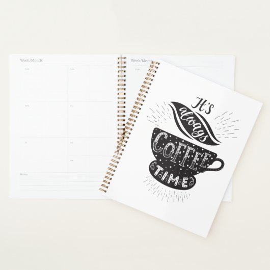 It Is Always Coffee Time Planner (Display)