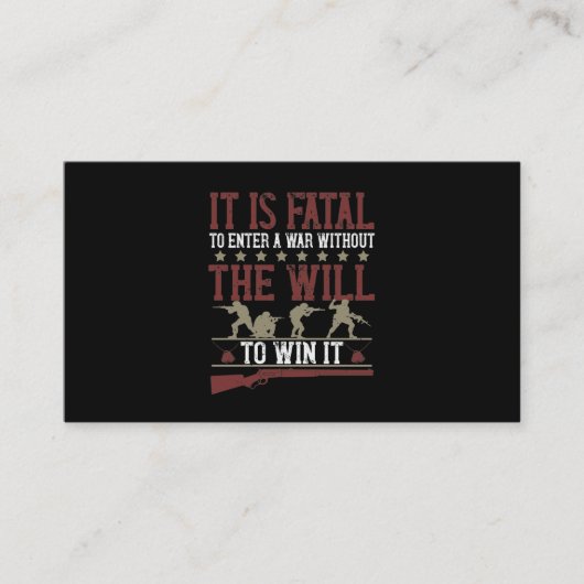 It Is Fatal To Enter A War Without The Will To Win Visitekaartje (Voorkant)