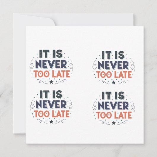 “It Is Never Too Late” Motivational Typography Feestdagenkaart (Voorkant)