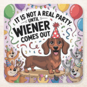 It Is Not A Real Party Until Wiener Comes Out Kartonnen Onderzetters (Voorkant)
