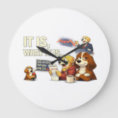 It Is What It Is – Funny Dog Illustration Grote Klok (Voorkant)