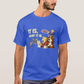 It Is What It Is – Funny Dog Illustration  T-shirt (Voorkant)