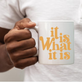 It is what it is koffiemok