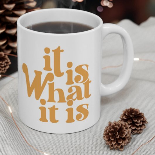 It is what it is koffiemok