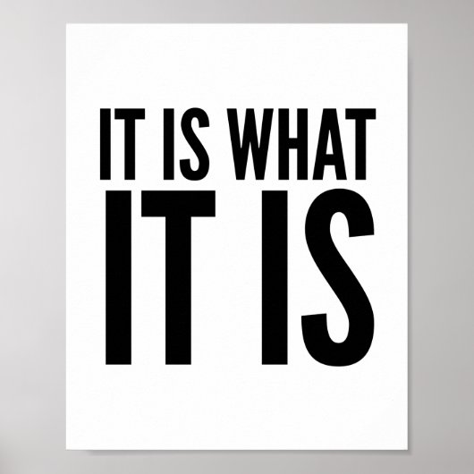 It is what it is poster (Voorkant)