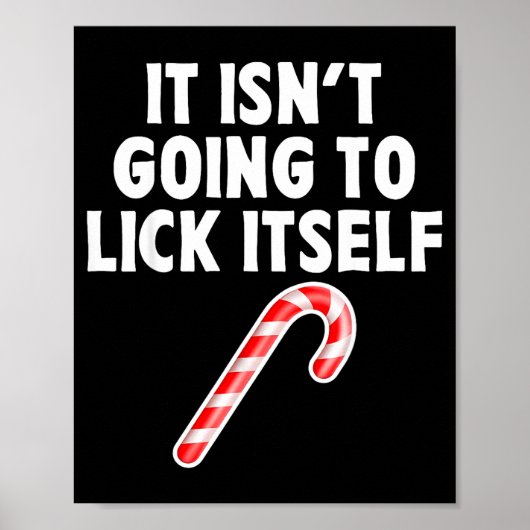 It Isnt Going To Itself Candy Cane Christmas Coupl Poster (Voorkant)