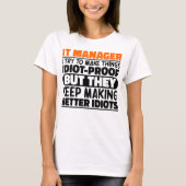 IT Manager Ik probeer grappige dingen te zeggen T-shirt (Voorkant)