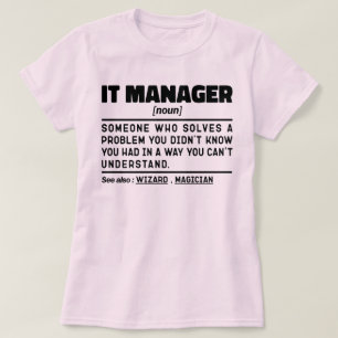 IT Manager Ik probeer grappige dingen te zeggen T-shirt