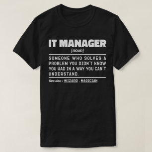 IT Manager Technologie Specialist Grappige Spreuk  T-shirt