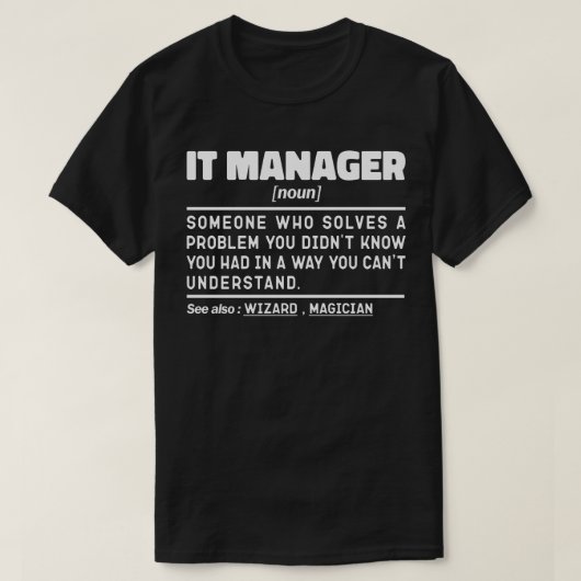 IT Manager Technologie Specialist Grappige Spreuk  T-shirt (Design voorkant)