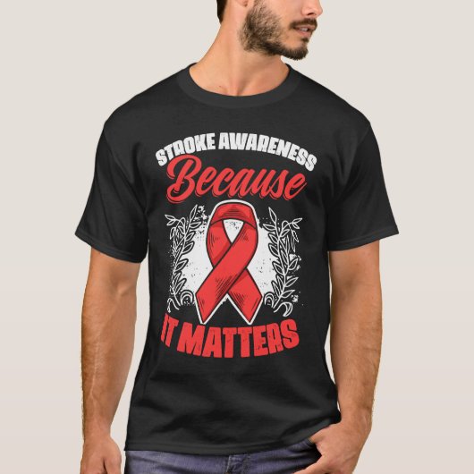 It Matters Stroke Survivor Red Ribbon Stroke Aware T-shirt (Voorkant)