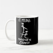 It Means Friendship In Chinese Funny Sarcasm Meme  Koffiemok (Links)