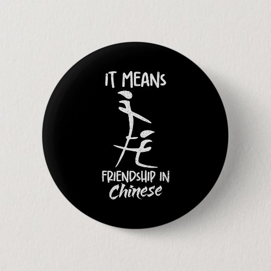 It Means Friendship In Chinese Funny Sarcasm Meme  Ronde Button 5,7 Cm (Voorkant)