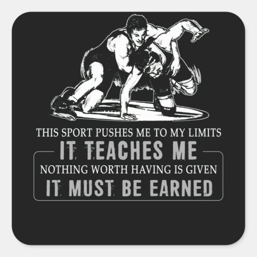 It Must Be Earned Wrestling Sport Vierkante Sticker (Voorkant)