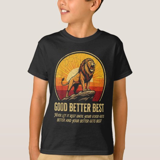 It Never Till Let Rest Gets Good Better Good Fun T-shirt (Voorkant)