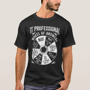 IT Professional Geek Wiel van antwoorden Informati T-shirt