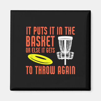 It Puts It In The Basket Disc Golf Funny Disc Golf Magneet
