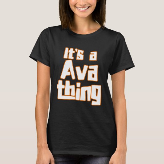 It s a Ava Thing T-shirt (Voorkant)