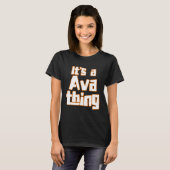 It s a Ava Thing T-shirt (Voorkant volledig)