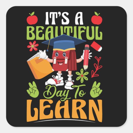 it_s_a_beautiful_day_to_learning_02 vierkante sticker (Voorkant)