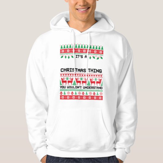 It’s a Christmas Thing Festive Vibes Quote Hoodie (Voorkant)