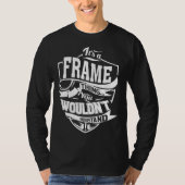 It s a FRAME Thing T-shirt (Voorkant)