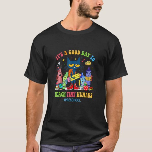 It S A Good Day O Each Iny Humans Preschool Cat Ea T-shirt (Voorkant)