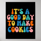 It S A Good Day To Make Cookie Poster (Voorkant)