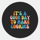 It S A Good Day To Make Cookie Ronde Sticker (Voorkant)