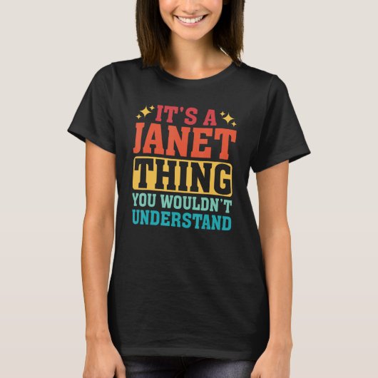 It s A Janet Thing You Wouldn t Understand 1 T-shirt (Voorkant)