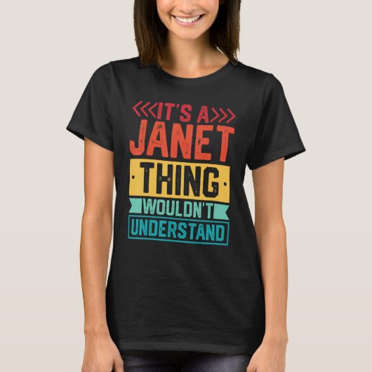 It s A Janet Thing You Wouldn t Understand 1 T-shirt (Voorkant)