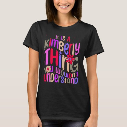 It s a Kimberly Thing You Wouldn t Understand Groo T-shirt (Voorkant)