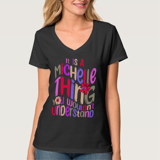 It s a Michelle Thing You Wouldn t Understand Groo T-shirt (Voorkant)
