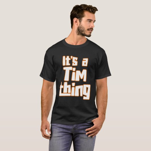 It s a Tim Thing T-shirt (Voorkant volledig)
