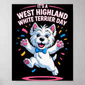 It’s A West Highland White Terrier Day Pet Dog Hum Poster (Voorkant)