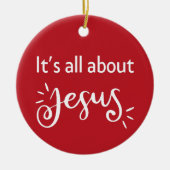 It’s All About Jesus – Christmas Red Keramisch Ornament (Voorkant)
