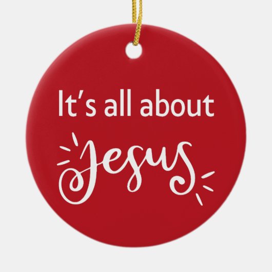It’s All About Jesus – Christmas Red Keramisch Ornament (Voorkant)