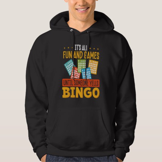 It S All Fun And Games Until Someone Yells Bingo Hoodie (Voorkant)