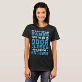 It s All Fun And Games Until The Door Closes Someo T-shirt (Voorkant volledig)